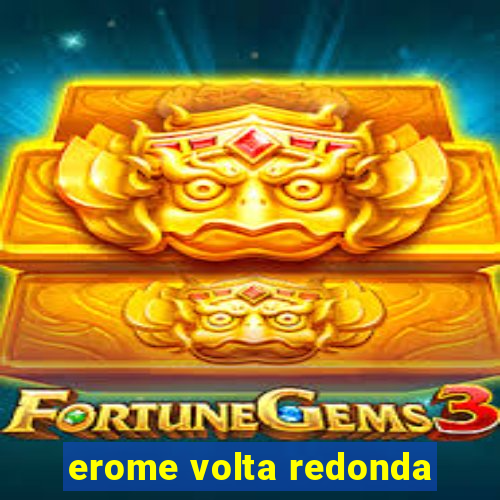 erome volta redonda